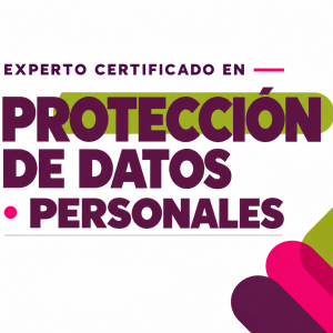 Experto Certificado en Protección de Datos Personales